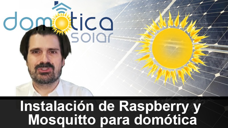 Instalación de Raspberry y Mosquitto para domótica y control solar.