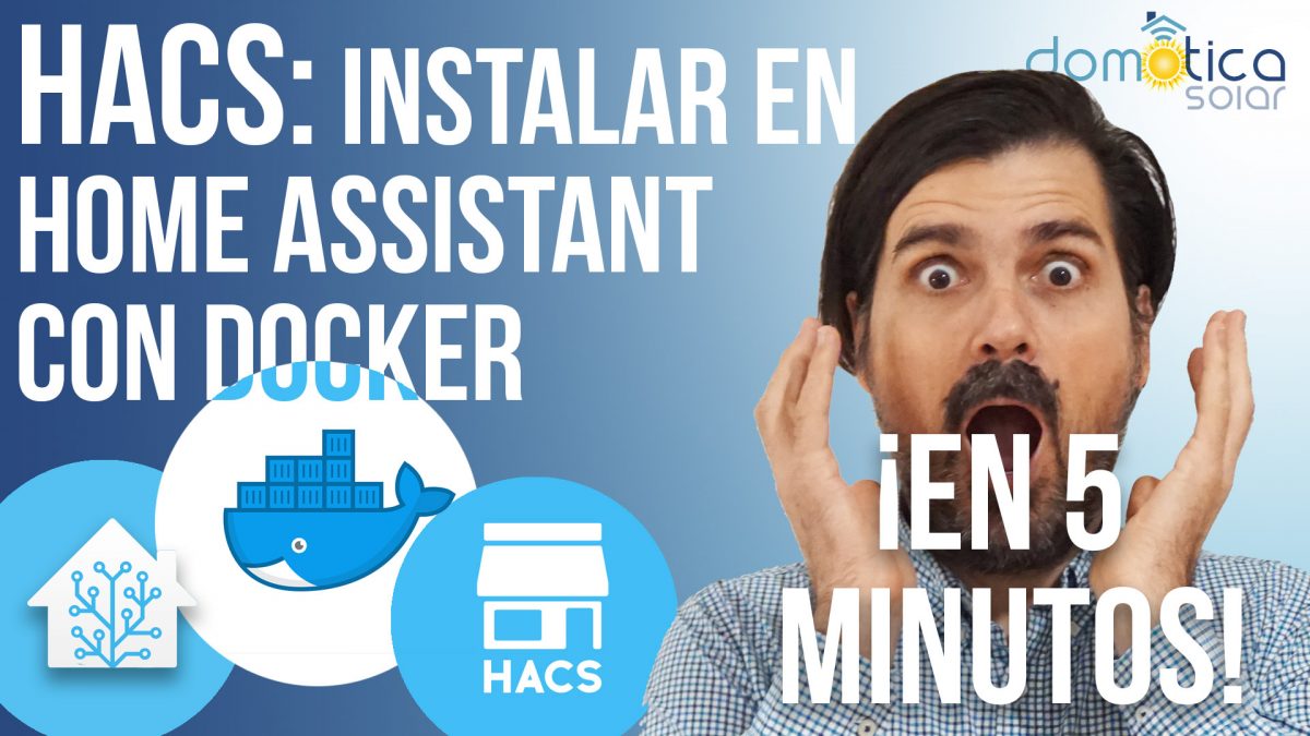 HACS: Instalar en Home Assistant con Docker. En 5 minutos!! - Domótica